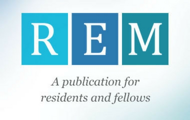 REM, a publication for residents and fellows