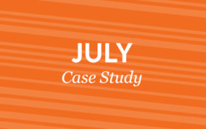 Case Study of the Month July