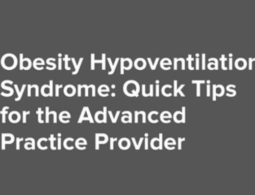 Obesity Hypoventilation Syndrome: Quick Tips for the Advanced Practice Provider