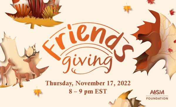 AASM Foundation Friendsgiving 2022 - American Academy of Sleep Medicine ...