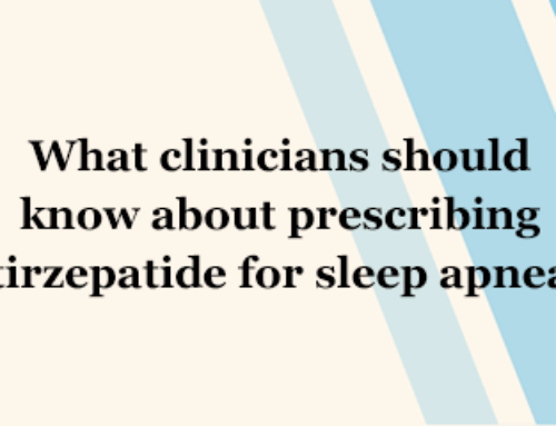 What clinicians should know about prescribing tirzepatide for sleep apnea