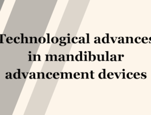 Technological advances in mandibular advancement devices